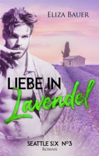 Liebe in Lavendel – Seattle Six 3