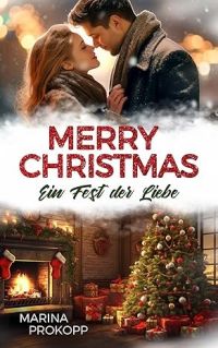 Merry Christmas - Ein Fest der Liebe (Loved by the billionaire 1)